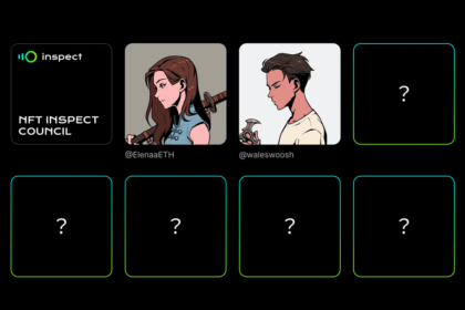 NFT Inspect Announces New Community Council Members & Collaborative Partner for Ongoing Project Activity